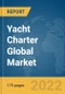 Yacht Charter Global Market Report 2022 - Product Image