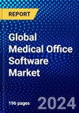Global Medical Office Software Market (2023-2028) Competitive Analysis, Impact of Covid-19, Impact of Economic Slowdown & Impending Recession, Ansoff Analysis- Product Image