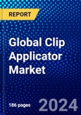 Global Clip Applicator Market (2022-2027) by Instrument Type, Application, End-Users, and Geography, Competitive Analysis and the Impact of Covid-19 with Ansoff Analysis- Product Image