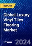 Global Luxury Vinyl Tiles Flooring Market (2023-2028) Competitive Analysis, Impact of Covid-19, Impact of Economic Slowdown & Impending Recession, Ansoff Analysis- Product Image