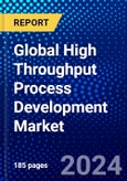 Global High Throughput Process Development Market (2023-2028) Competitive Analysis, Impact of Covid-19, Ansoff Analysis- Product Image
