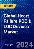 Global Heart Failure POC & LOC Devices Market (2023-2028) Competitive Analysis, Impact of Covid-19, Ansoff Analysis- Product Image