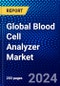 Global Blood Cell Analyzer Market (2023-2028) Competitive Analysis, Impact of Covid-19, Ansoff Analysis - Product Image