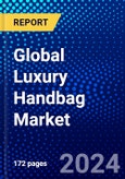 Global Luxury Handbag Market (2023-2028) Competitive Analysis, Impact of Covid-19, Impact of Economic Slowdown & Impending Recession, Ansoff Analysis- Product Image