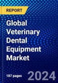 Global Veterinary Dental Equipment Market (2022-2027) by Products, Animal Type, End-Users, and Geography, Competitive Analysis and the Impact of Covid-19 with Ansoff Analysis- Product Image