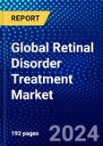 Global Retinal Disorder Treatment Market (2023-2028) Competitive Analysis, Impact of Covid-19, Ansoff Analysis- Product Image