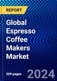 Global Espresso Coffee Makers Market (2023-2028) Competitive Analysis, Impact of Covid-19, Ansoff Analysis- Product Image