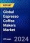 Global Espresso Coffee Makers Market (2022-2027) by Type, Applications, Distribution Channel, and Geography, Competitive Analysis and the Impact of Covid-19 with Ansoff Analysis - Product Image
