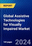 Global Assistive Technologies for Visually Impaired Market (2023-2028) Competitive Analysis, Impact of Covid-19, Ansoff Analysis- Product Image