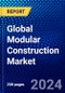 Global Modular Construction Market (2022-2027) by Type, Materials, Module, End-Users, and Geography, Competitive Analysis and the Impact of Covid-19 with Ansoff Analysis - Product Image