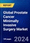 Global Prostate Cancer Minimally Invasive Surgery Market (2022-2027) by Product Type, Application, and Geography, Competitive Analysis and the Impact of Covid-19 with Ansoff Analysis - Product Image