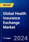 Global Health Insurance Exchange Market (2022-2027) by Type, Phase, Component, End User, and Geography, Competitive Analysis and the Impact of Covid-19 with Ansoff Analysis - Product Image