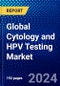 Global Cytology and HPV Testing Market (2022-2027) by Test Type, Application, End-User, and Geography, Competitive Analysis and the Impact of Covid-19 with Ansoff Analysis - Product Image