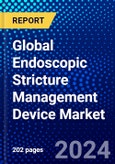 Global Endoscopic Stricture Management Device Market (2023-2028) Competitive Analysis, Impact of Covid-19, Ansoff Analysis- Product Image