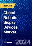 Global Robotic Biopsy Devices Market (2023-2028) Competitive Analysis, Impact of Covid-19, Ansoff Analysis- Product Image