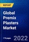 Global Premix Plasters Market (2022-2027) by Binding Material, End User, and Geography, Competitive Analysis and the Impact of Covid-19 with Ansoff Analysis - Product Image