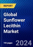 Global Sunflower Lecithin Market (2023-2028) Competitive Analysis, Impact of Covid-19, Ansoff Analysis- Product Image