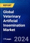 Global Veterinary Artificial Insemination Market (2023-2028) Competitive Analysis, Impact of Covid-19, Ansoff Analysis - Product Image