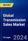 Global Transmission Sales Market (2023-2028) Competitive Analysis, Impact of Covid-19, Ansoff Analysis- Product Image
