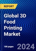 Global 3D Food Printing Market (2023-2028) Competitive Analysis, Impact of Covid-19, Ansoff Analysis- Product Image