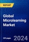 Global Microlearning Market (2023-2028) Competitive Analysis, Impact of Covid-19, Ansoff Analysis - Product Thumbnail Image