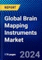Global Brain Mapping Instruments Market (2023-2028) Competitive Analysis, Impact of Covid-19, Ansoff Analysis - Product Image