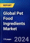 Global Pet Food Ingredients Market (2023-2028) Competitive Analysis, Impact of Covid-19, Impact of Economic Slowdown & Impending Recession, Ansoff Analysis- Product Image