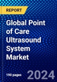 Global Point of Care Ultrasound System Market (2022-2027) by Mobility, Type, Application, End-Users, and Geography, Competitive Analysis and the Impact of Covid-19 with Ansoff Analysis- Product Image