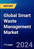 Global Smart Waste Management Market (2023-2028) Competitive Analysis, Impact of Covid-19, Ansoff Analysis- Product Image