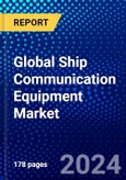 Global Ship Communication Equipment Market (2023-2028) Competitive Analysis, Impact of Covid-19, Ansoff Analysis- Product Image