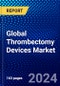 Global Thrombectomy Devices Market (2023-2028) Competitive Analysis, Impact of Covid-19, Impact of Economic Slowdown & Impending Recession, Ansoff Analysis - Product Thumbnail Image