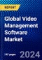 Global Video Management Software Market (2023-2028) Competitive Analysis, Impact of Covid-19, Ansoff Analysis - Product Thumbnail Image