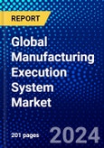 Global Manufacturing Execution System Market (2023-2028) Competitive Analysis, Impact of Covid-19, Ansoff Analysis- Product Image