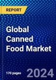 Global Canned Food Market (2023-2028) Competitive Analysis, Impact of Covid-19, Ansoff Analysis- Product Image