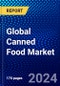 Global Canned Food Market (2022-2027) by Type, Product Type, Distribution Channel, and Geography, Competitive Analysis and the Impact of Covid-19 with Ansoff Analysis - Product Image