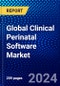 Global Clinical Perinatal Software Market (2022-2027) by Product, Deployment Model, Application, End User, and Geography, Competitive Analysis and the Impact of Covid-19 with Ansoff Analysis - Product Image