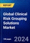 Global Clinical Risk Grouping Solutions Market (2022-2027) by Products, Deployment Mode, End-Users, Ambulatory Care Centers, Hospitals, Long-Term Care Centers, and Payers, and Geography, Competitive Analysis and the Impact of Covid-19 with Ansoff Analysis - Product Image