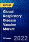 Global Respiratory Disease Vaccine Market (2022-2027) by Infection, Type, Age Group, and Geography, Competitive Analysis and the Impact of Covid-19 with Ansoff Analysis - Product Image
