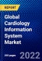 Global Cardiology Information System Market (2022-2027) by Components, System, Mode of Operation, End-Users, and Geography, Competitive Analysis and the Impact of Covid-19 with Ansoff Analysis - Product Image
