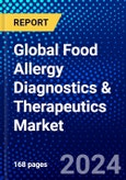 Global Food Allergy Diagnostics & Therapeutics Market (2023-2028) Competitive Analysis, Impact of Covid-19, Ansoff Analysis- Product Image