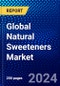 Global Natural Sweeteners Market (2023-2028) Competitive Analysis, Impact of Covid-19, Impact of Economic Slowdown & Impending Recession, Ansoff Analysis - Product Thumbnail Image