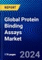 Global Protein Binding Assays Market (2022-2027) by Technology, Product & Services, End-user, and Geography, Competitive Analysis and the Impact of Covid-19 with Ansoff Analysis - Product Image