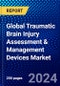 Global Traumatic Brain Injury Assessment & Management Devices Market (2022-2027) by Device Type, Technique, End-Users, and Geography, Competitive Analysis and the Impact of Covid-19 with Ansoff Analysis - Product Image