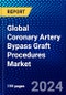 Global Coronary Artery Bypass Graft Procedures Market (2022-2027) by Technology, Products and Services, End User, and Geography, Competitive Analysis and the Impact of Covid-19 with Ansoff Analysis - Product Image