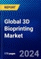 Global 3D Bioprinting Market (2023-2028) Competitive Analysis, Impact of Covid-19, Ansoff Analysis - Product Image