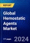 Global Hemostatic Agents Market (2023-2028) Competitive Analysis, Impact of Covid-19, Ansoff Analysis - Product Image