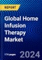 Global Home Infusion Therapy Market (2022-2027) by Products, Indication, and Geography, Competitive Analysis and the Impact of Covid-19 with Ansoff Analysis - Product Image