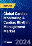 Global Cardiac Monitoring & Cardiac Rhythm Management Market (2023-2028) by Products, End-Users, and Geography, Competitive Analysis, Impact of Covid-19 with Ansoff Analysis- Product Image