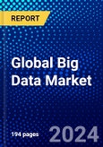 Global Big Data Market (2023-2028) Competitive Analysis, Impact of Covid-19, Ansoff Analysis- Product Image