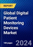 Global Digital Patient Monitoring Devices Market (2022-2027) by Type, Product, End User, and Geography, Competitive Analysis and the Impact of Covid-19 with Ansoff Analysis- Product Image